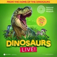 Natural History Museum presents Dinosaurs Live! at The Old Savoy Home Of The Deco Theatre