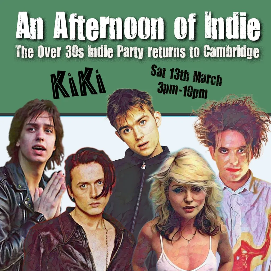 An Afternoon of Indie: CAMBRIDGE (over 30s only), 3pm-7pm at Kiki Cambridge
