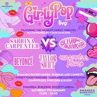 GirlyPop Live | Swansea Building Society Arena at Swansea Building Society Arena