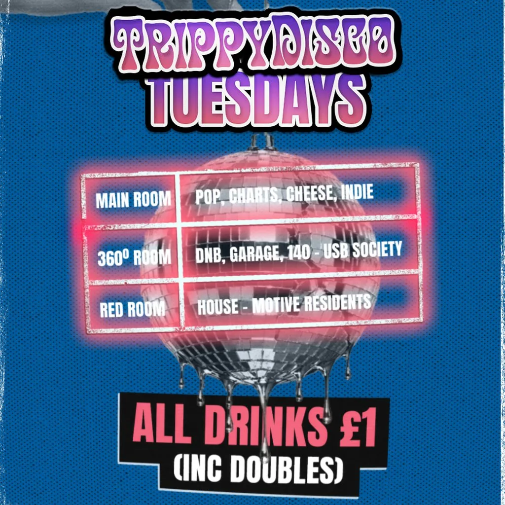 TrippyDisco Tuesdays - £1 On All Drinks!