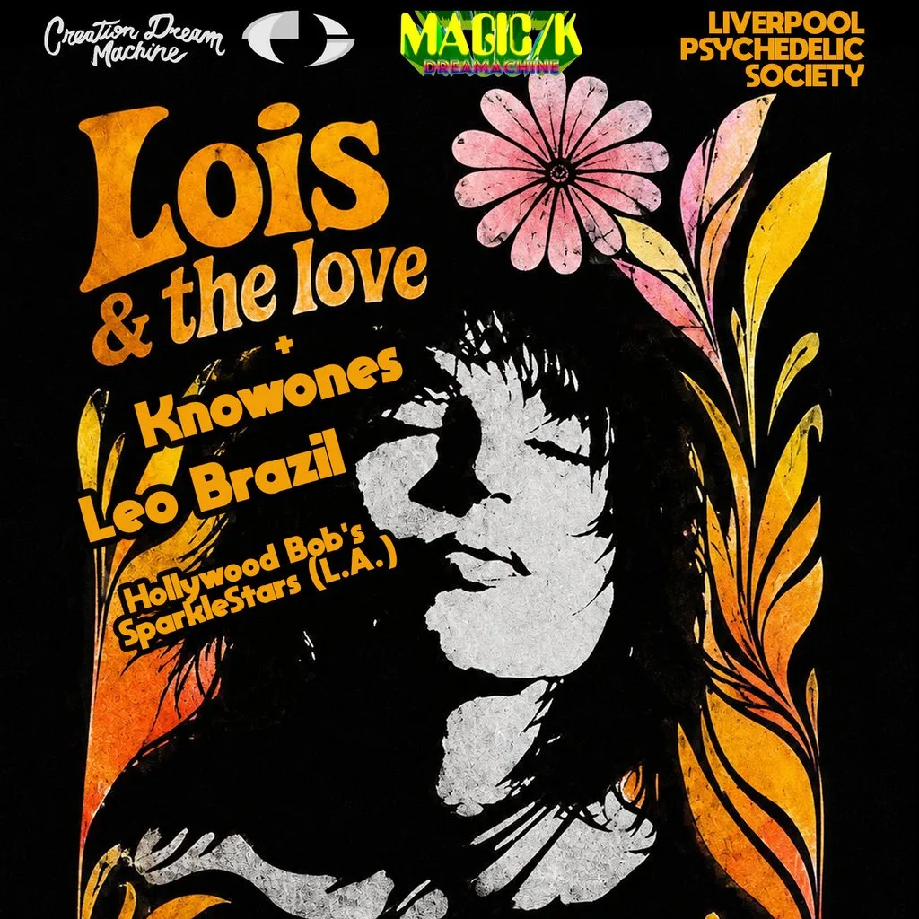 Lois & The Love + Knowones + Leo Brazil + Hollywood Bob