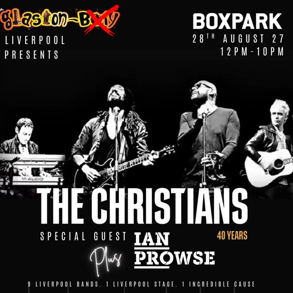 THE CHRISTIANS 40 years Plus Guests at GlastonBury - LIVERPOOL