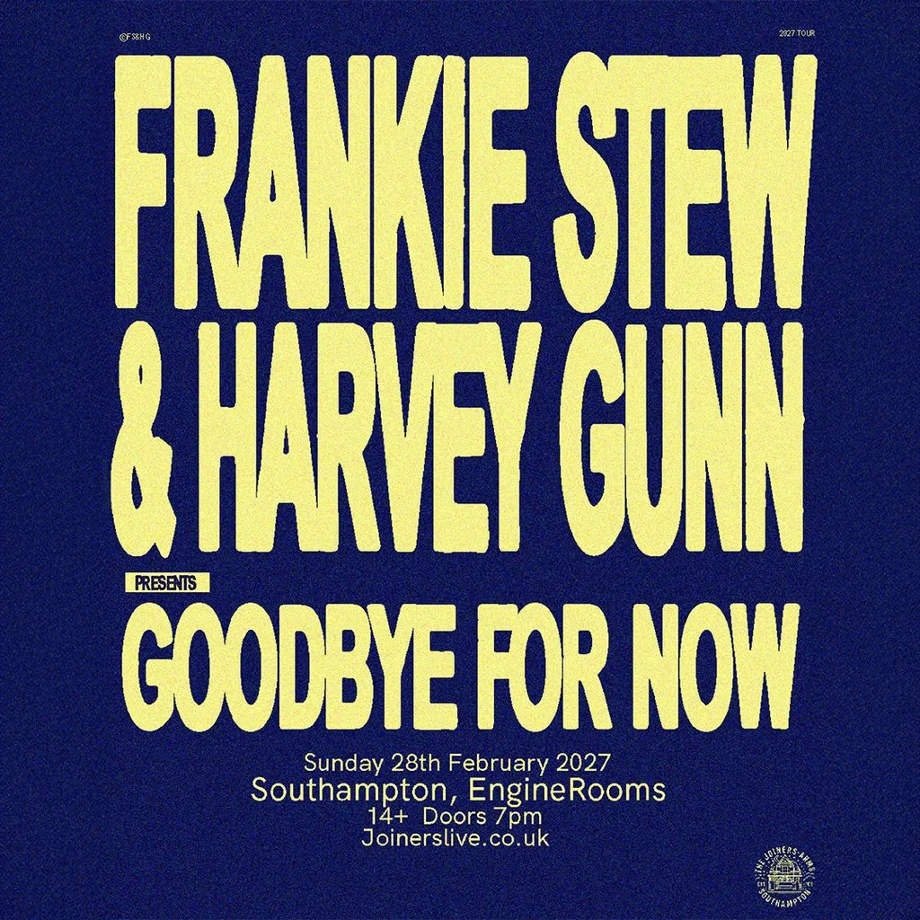 Frankie Stew & Harvey Gunn at EngineRooms