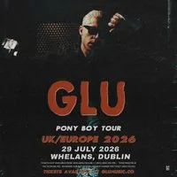 Glu at Whelans Dublin