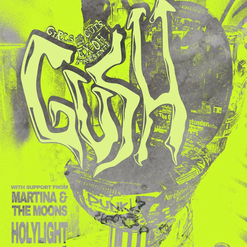 Gush with support from Holylight & Martina and the Moons at Sin É