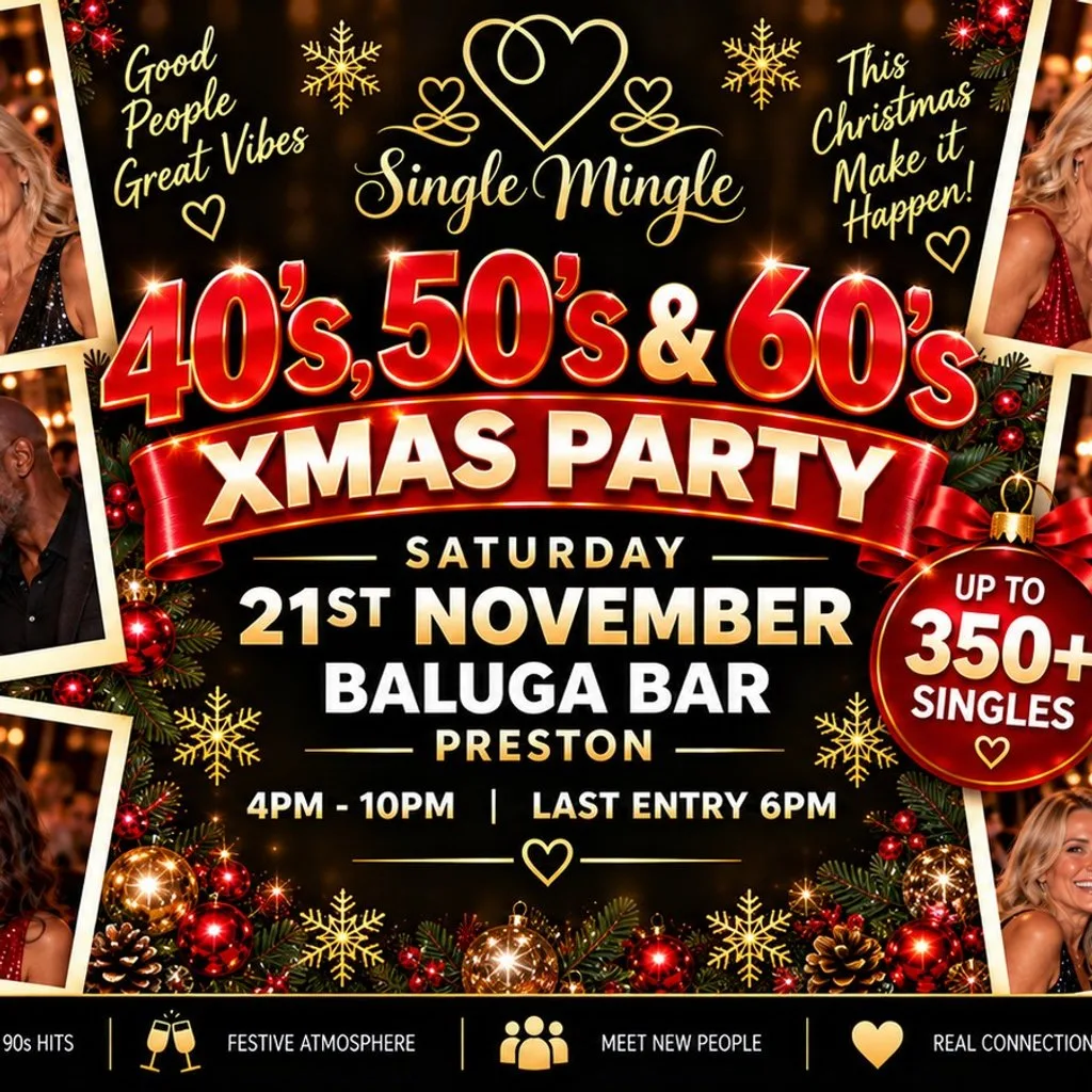 Single Mingle Preston ~ 40s/50s/60s Xmas Party ~ 21st November at Baluga