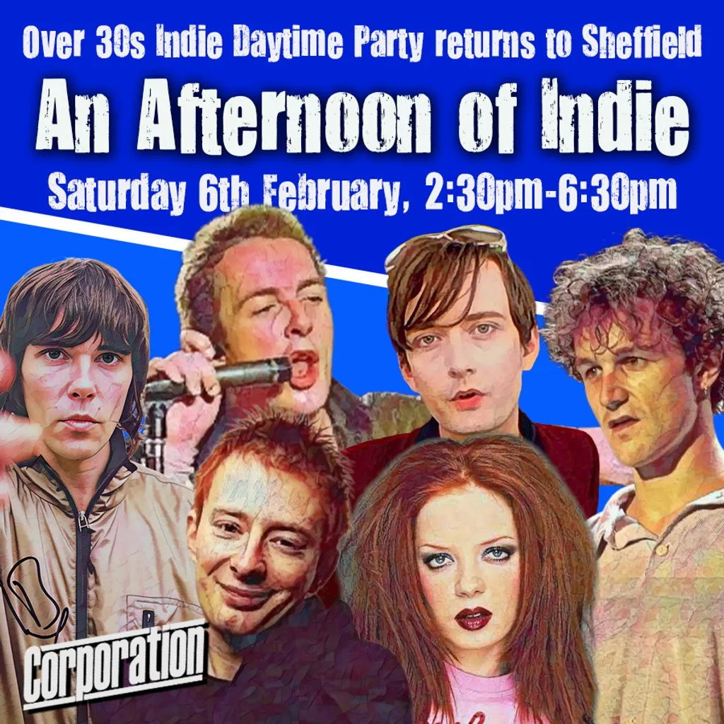 An Afternoon of Indie: SHEFFIELD (Over 30s Only) 2:30pm-6:30pm at Corporation Sheffield