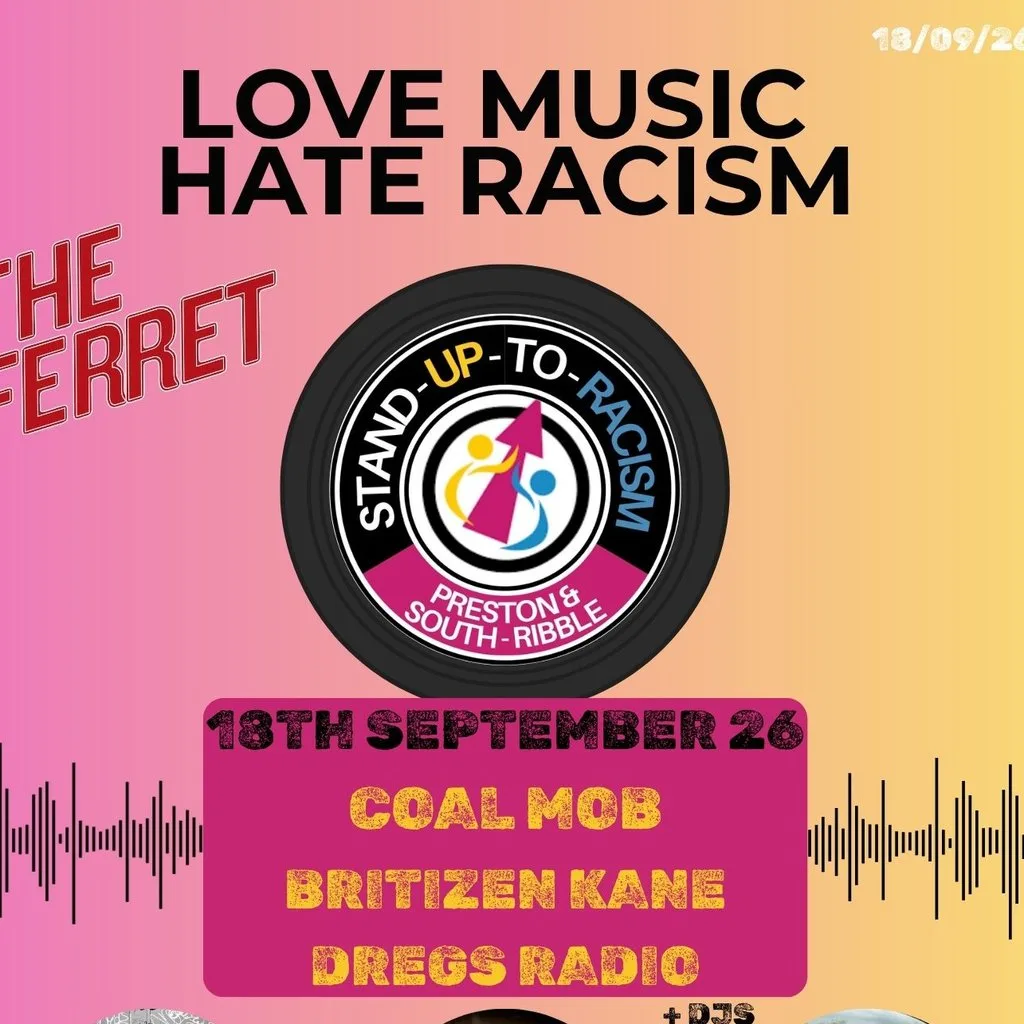 Love Music Hate Racism - Coal Mob, Britizen Kane, Dregs Radio at The Ferret