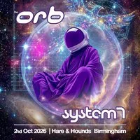 The Orb (Live) VS System 7 (Live)