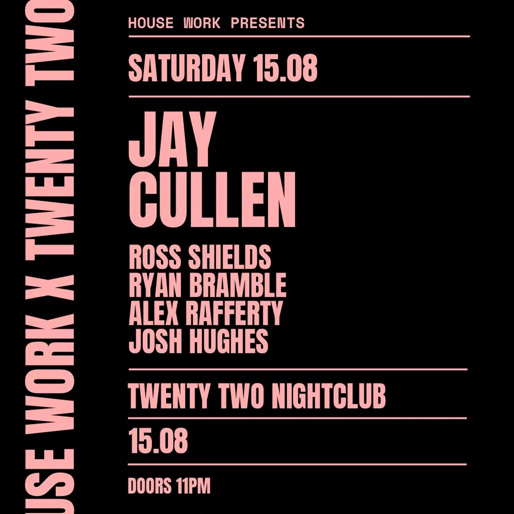 House Work presents Twenty Two | 15.08 at Twenty Two Night Club