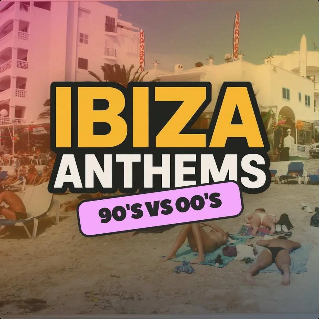 Ibiza Anthems - 90's vs 00's - Basingstoke