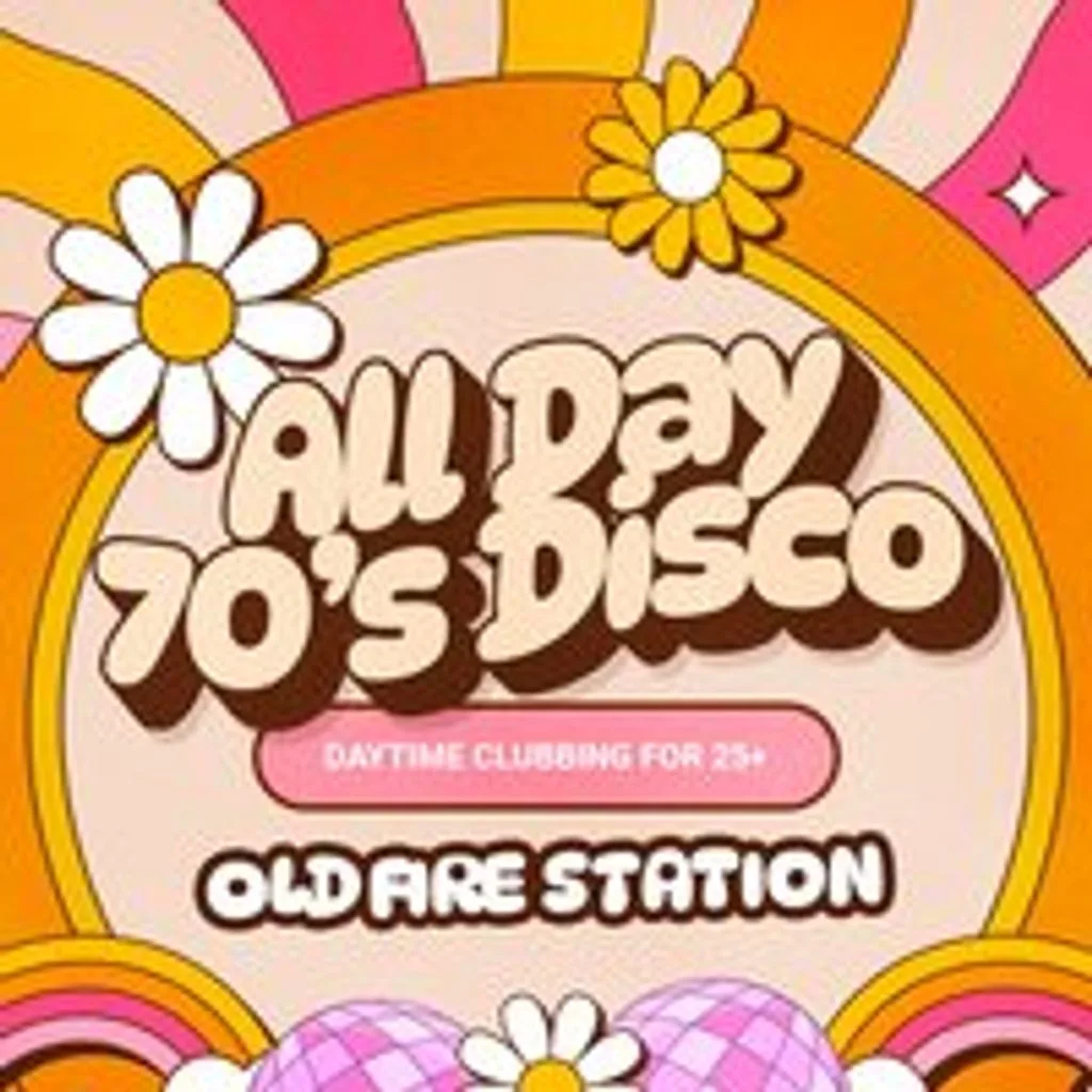 Day Party All Day 70s Disco at Old Fire Station