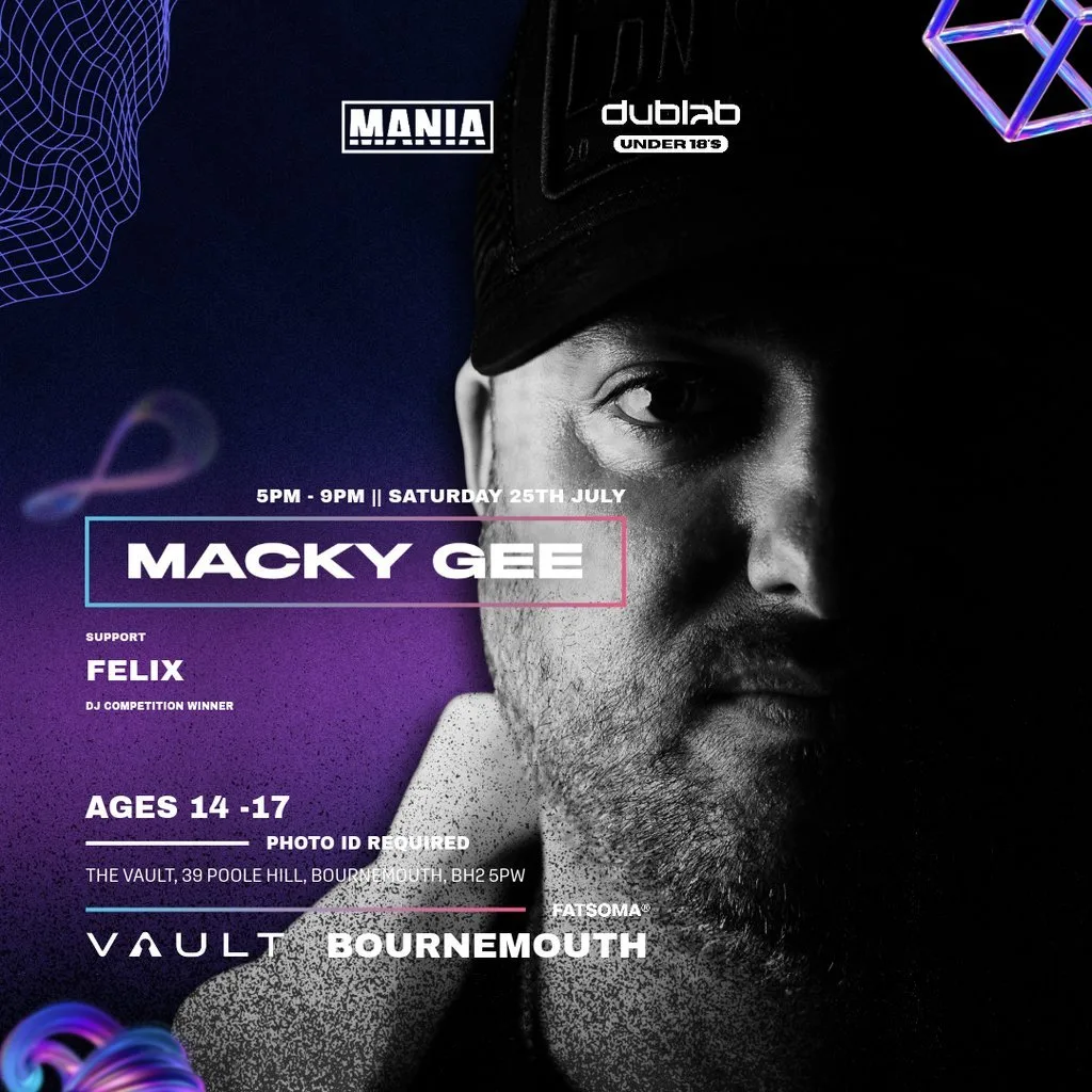 MANIA U18 x DUB LAB : BOURNEMOUTH + MACKY GEE at The Vault Nightclub Bournemouth