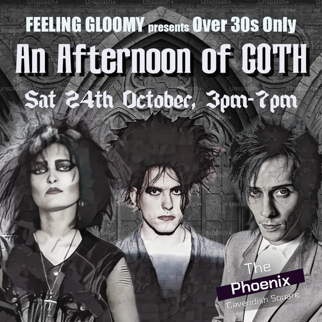 An Afternoon of Goth LONDON (Over 30s Only), 3pm-7pm