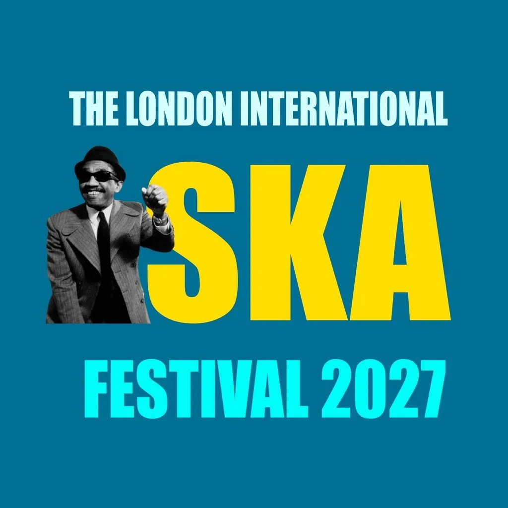 London Int'l Ska Festival 2027 Day 3 ticket at The Dome