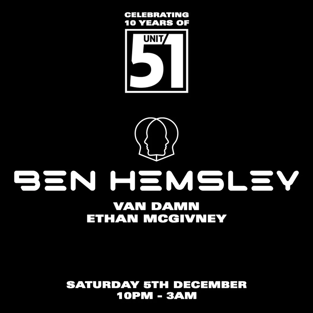 Ben Hemsley // 10 Years of Unit 51 at Unit 51