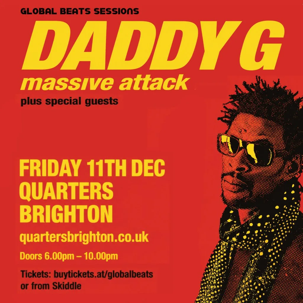 Daddy G (Massive Attack) / Friday 11th Dec / Quarters / Brighton