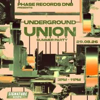 Phase Records DNB Presents: Underground Union II - Summer Party at Signature Brew Haggerston