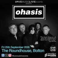 OHASIS -Bolton -Tribute -The Roundhouse - Fri 25th Sept at The Roundhouse