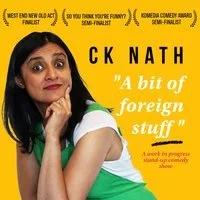 CK Nath: A Bit of Foreign Stuff (WIP) - Morecambe Bay Fringe at Kings Arms Morecambe