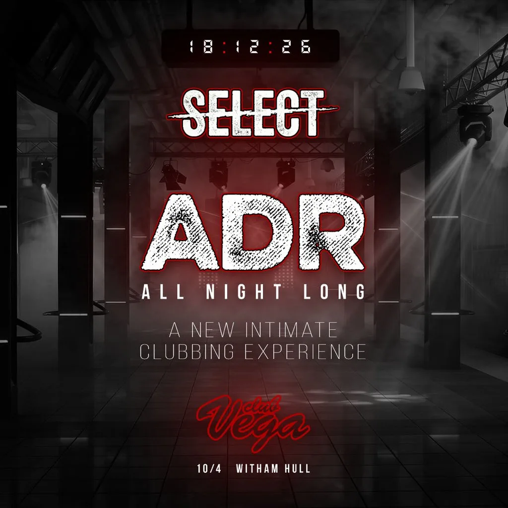 Select Presnts // ADR All Night Long at Club Vega