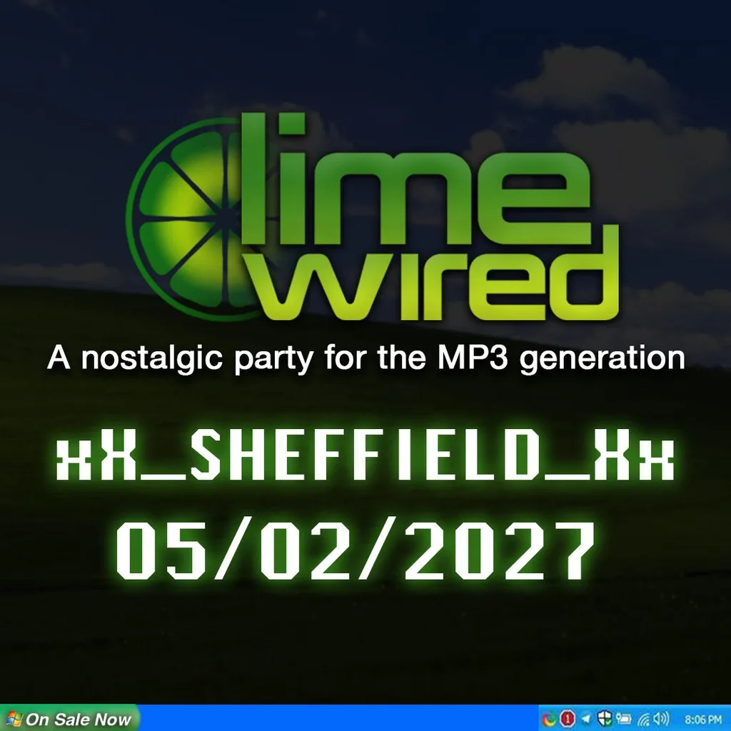LIMEWIRED: A 2000s Nostalgia Party - Sheffield 2027
