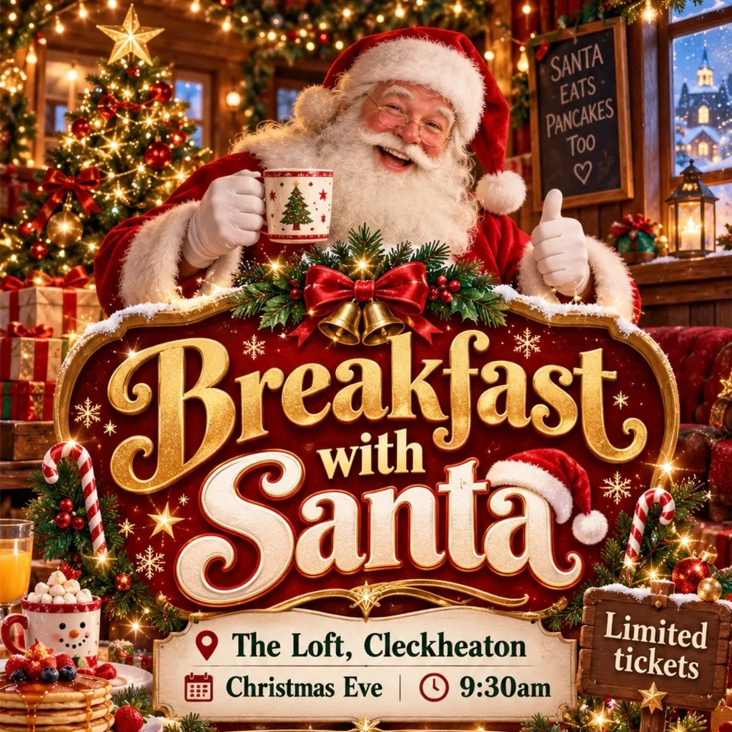 Breakfast with Santa at The Loft Cleckheaton