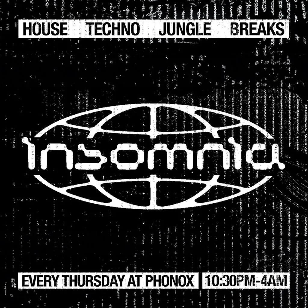 Insomnia London: House, Techno, Drum n Bass, Jungle, Breaks at Phonox