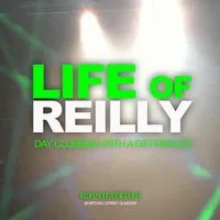 Life of Reilly - Day Clubbing Experience - Sun 27th Sept at Revolution Mitchell Street