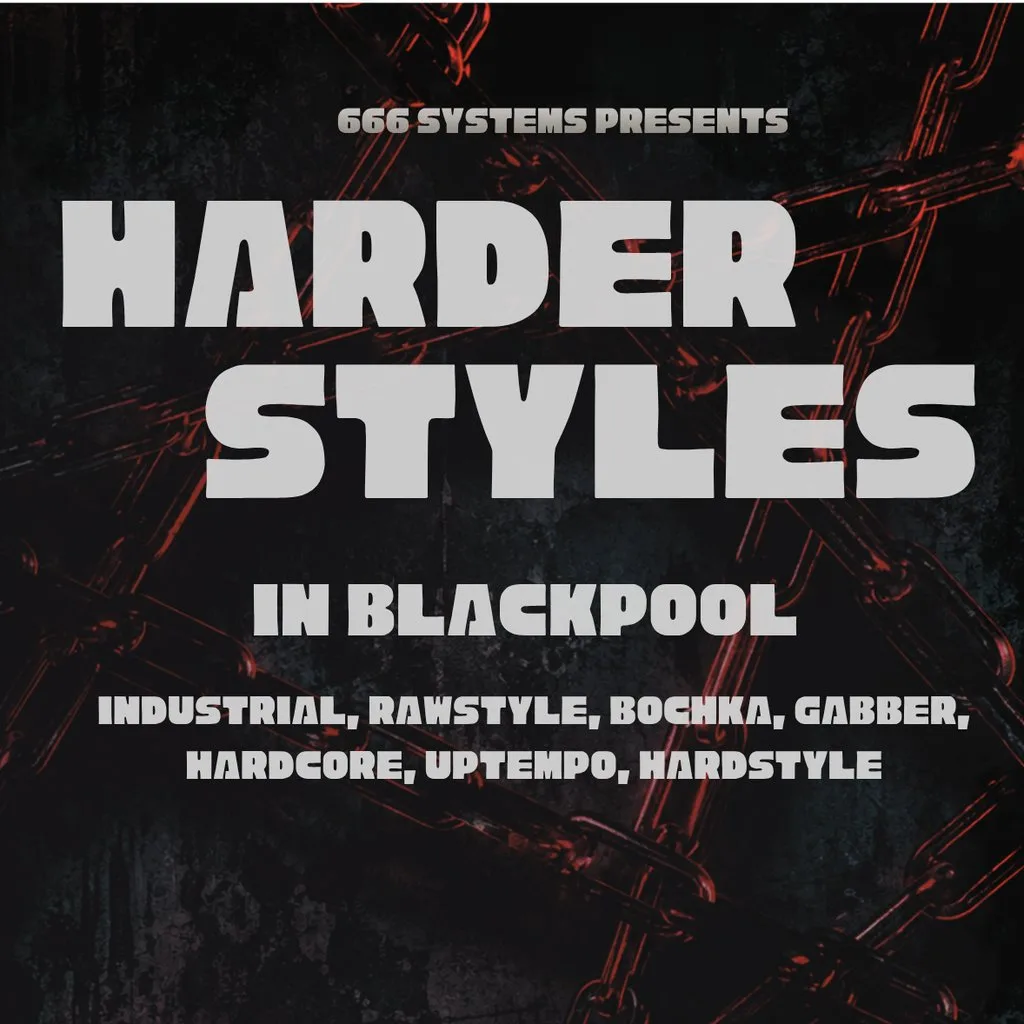 Harder Styles In Blackpool - 666 Systems