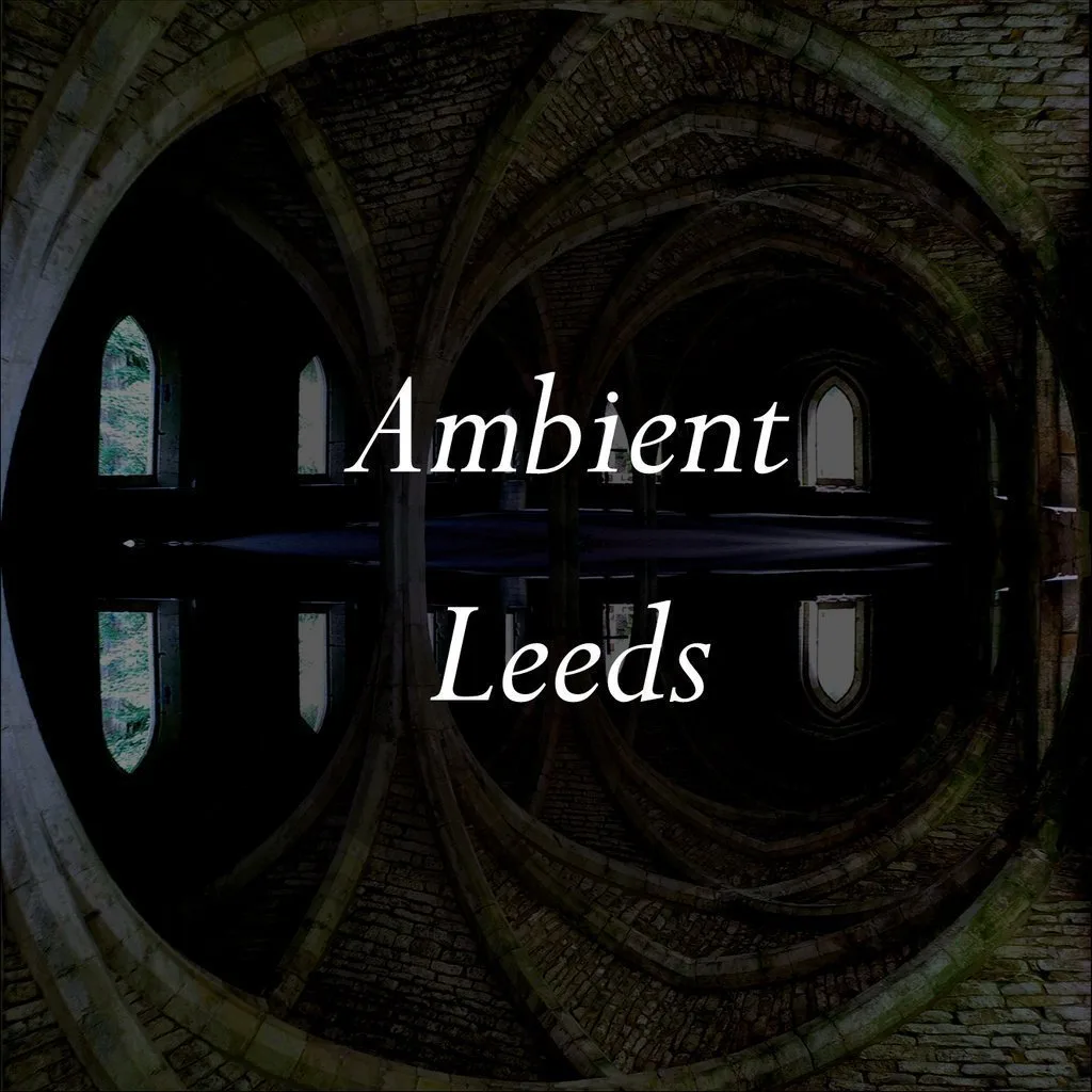 Ambient Leeds: Giulio Stermieri /Ben Gaunt /namke communications