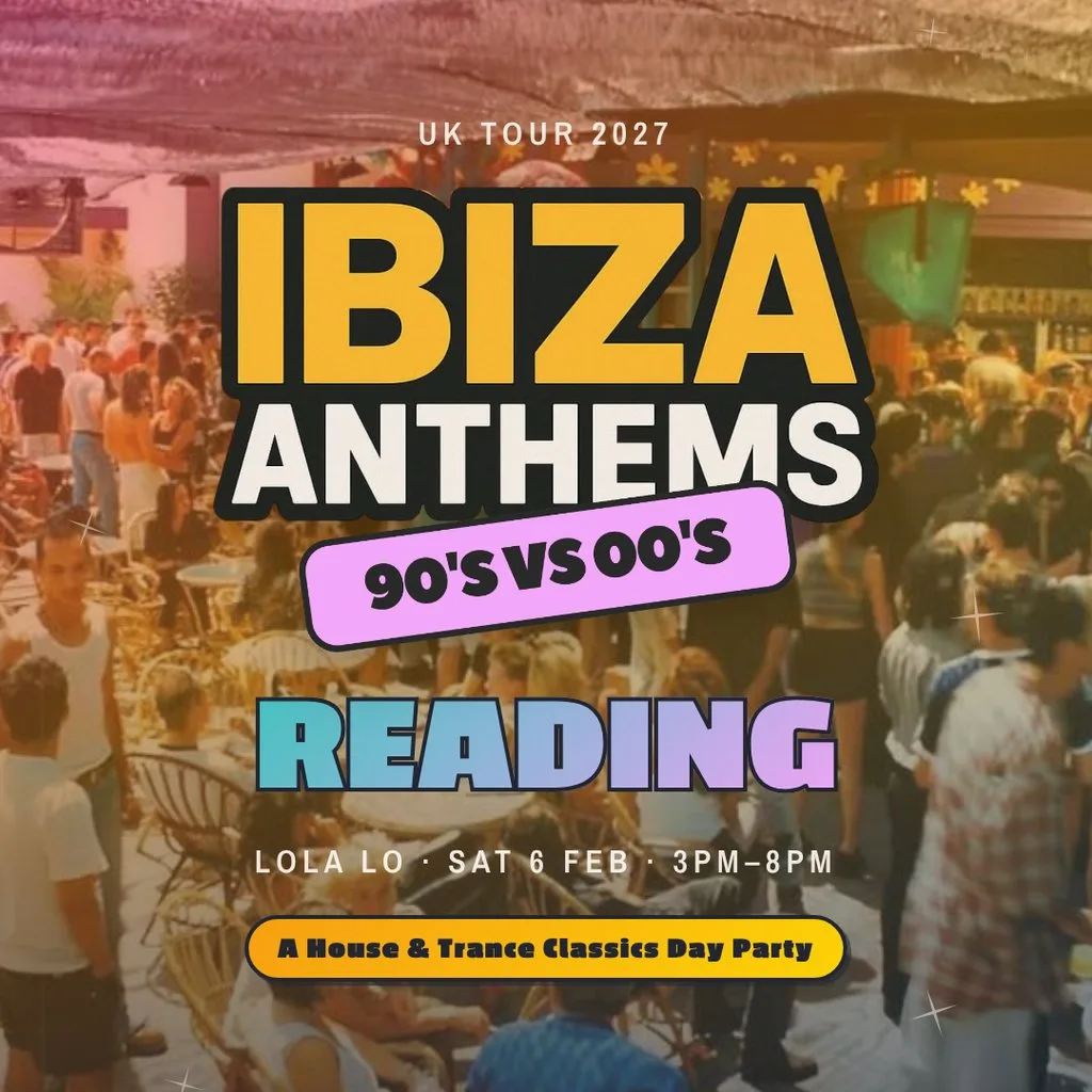 Ibiza Anthems - 90's vs 00's - Reading at Lola Lo Reading
