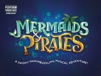 Mermaids & Pirates at St. Martin's Theatre