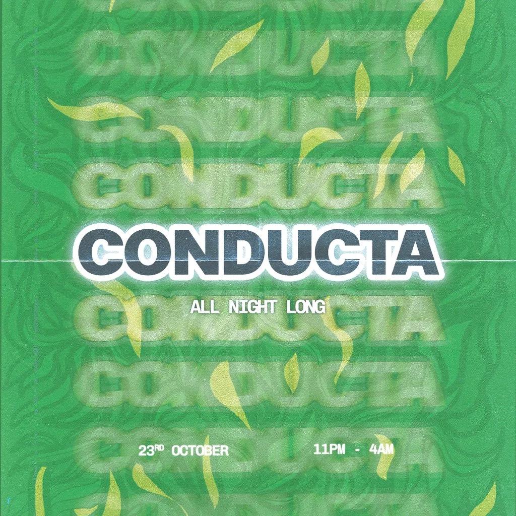 Conducta (all night long) at 24 Kitchen Street