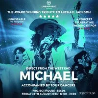 MICHAEL | The Magic of Michael Jackson | Project House, Leeds at Project House