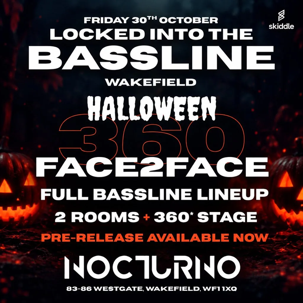 Locked Into The Bassline: Halloween 360 FACE2FACE (Wakefield) at Club Nocturno