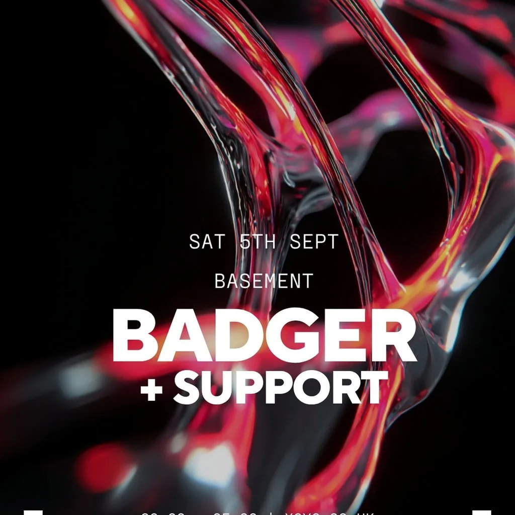 Badger + Support at XOYO