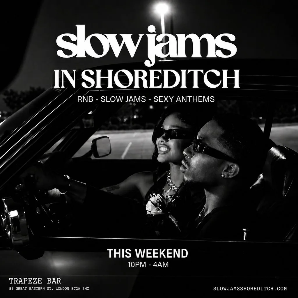 SLOW JAMS IN SHOREDITCH - Late Night Slow Jams, RnB at Trapeze Bar