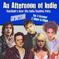 An Afternoon of Indie: SHEFFIELD (Over 30s Only) 2:30pm-6:30pm at Corporation Sheffield