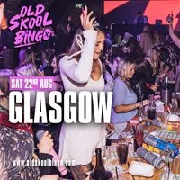 Old Skool Bingo Sat 22nd August Glasgow at Manuka