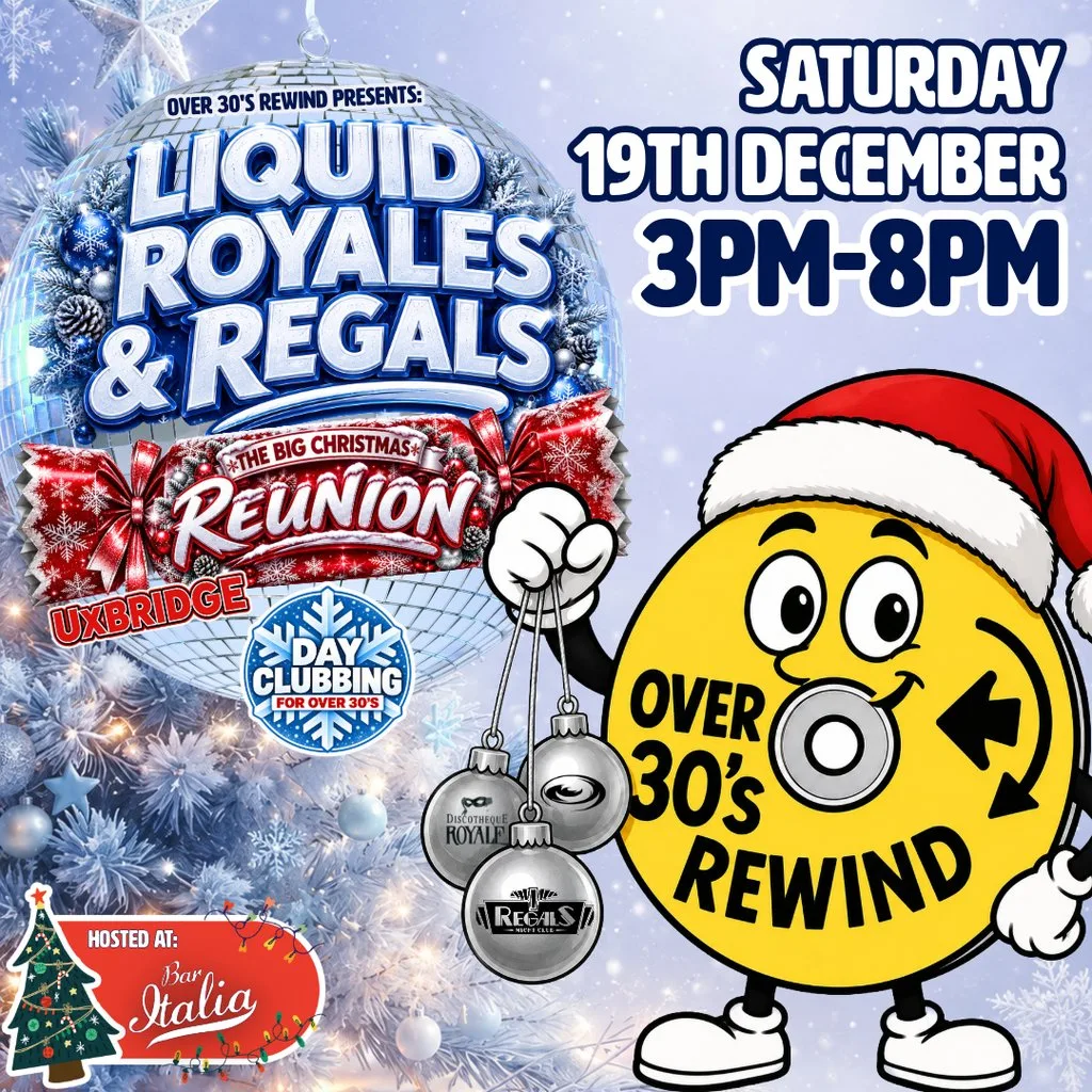 Over 30's Rewind: Liquid, Royales & Regals Big Christmas Reunion
