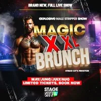Magic XXL Stripper Brunch - The Wild X-Rated Party at Stage City Preston