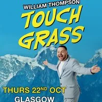William Thompson - Touch Grass at Blackfriars Basement