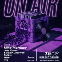 On Air at Hideout Tiki Bar