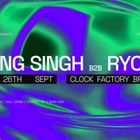 Clock Factory Presents: Yung Singh B2B Ryota at Clock Factory