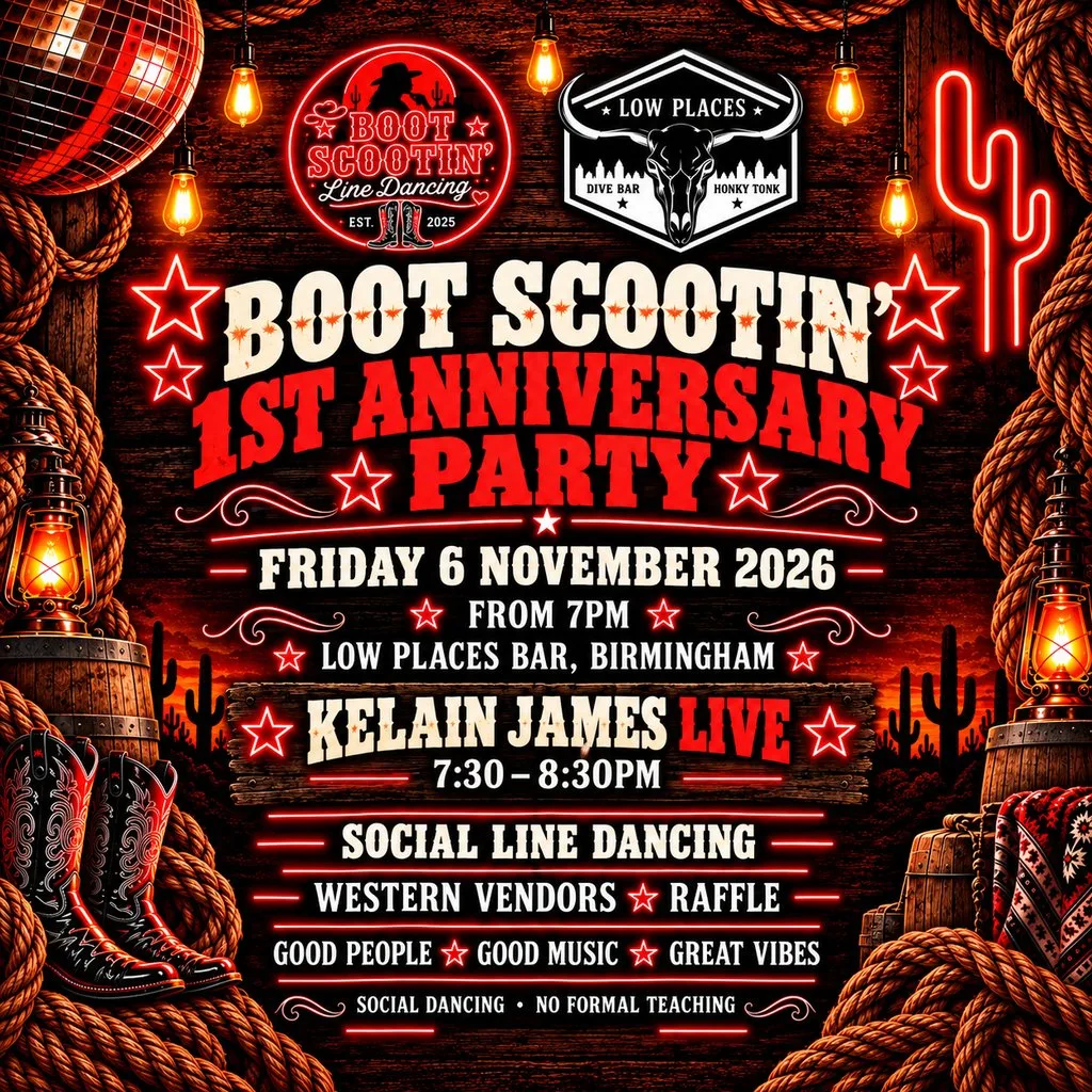 Boot Scootin' 1st Anniversary Party At Low Places Bar at Low Places Digbeth
