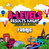 The Biggest A-Level Results Night Party 2026 at Fabric London