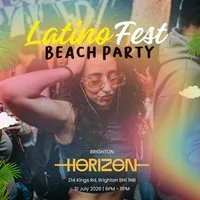 Latino Fest Summer Terrace Party (Brighton) July 2026 at Horizon