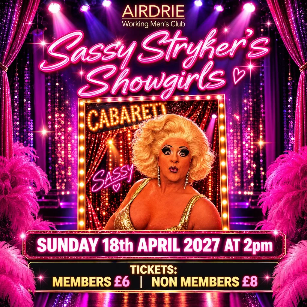 Sassy Strykerβs Showgirls at Airdrie Working Mens Social Club