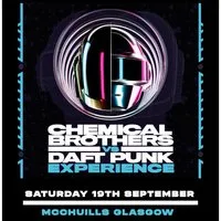 Chemical Brothers v Daft Punk Experience at McChuills